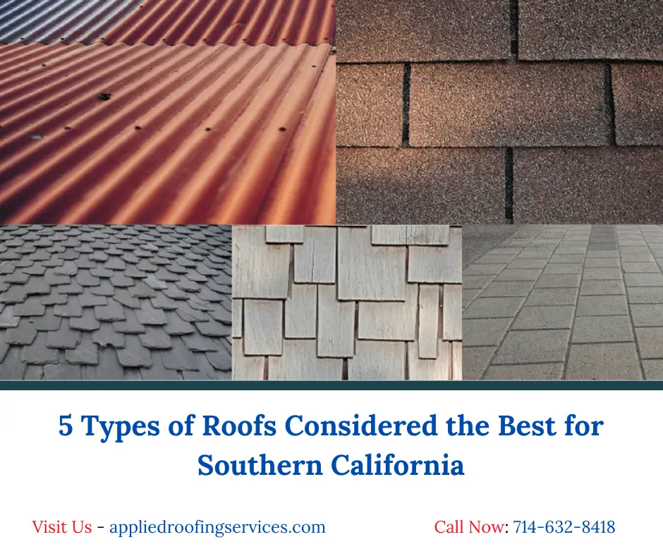 5 Types of Roofs Considered the Best for Southern California