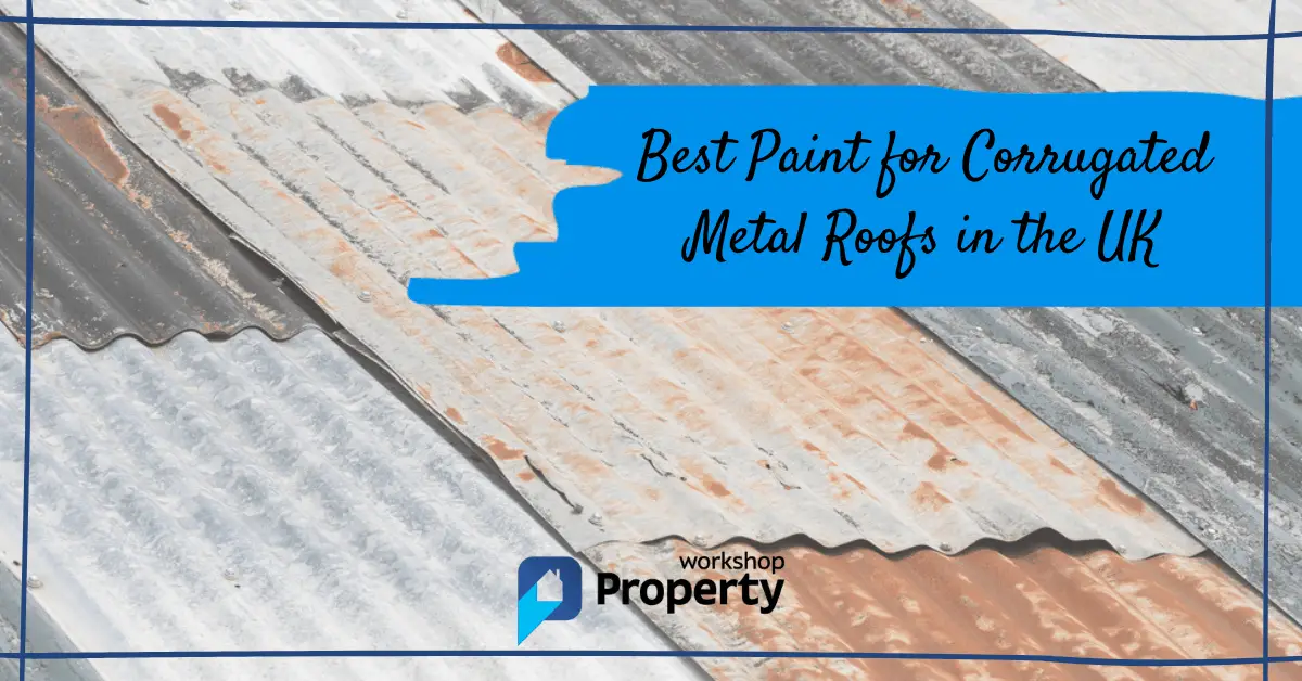 Best Paint For Corrugated Metal Roof Uk 2021