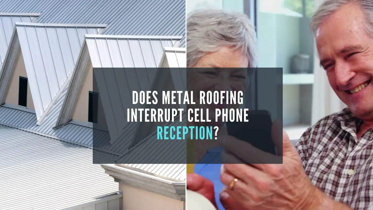Does Metal Roofing Interrupt Cell Phone Reception?