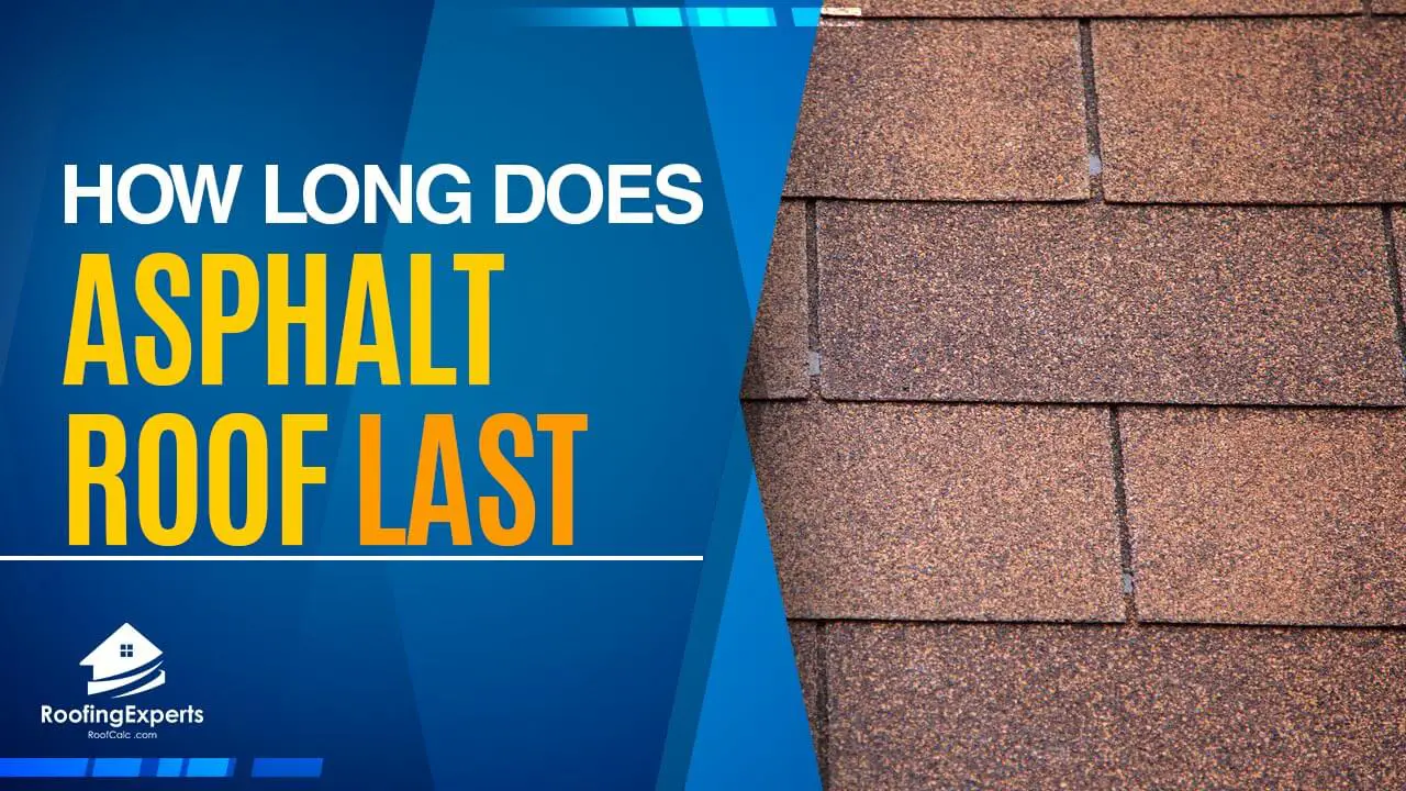 How Long Do Asphalt Shingle Roofs Last? (BETTER Choice?)