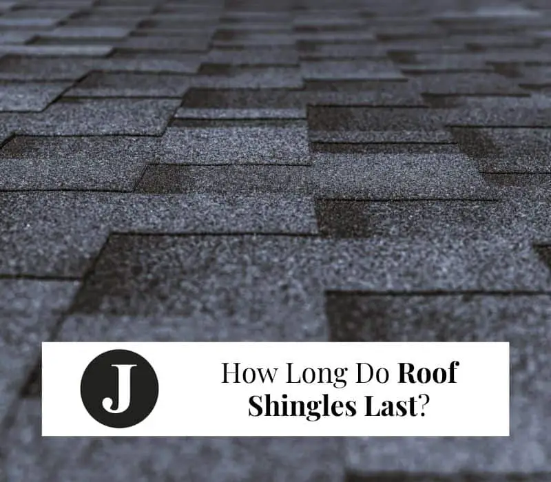 How Long Do Roof Shingles Last?