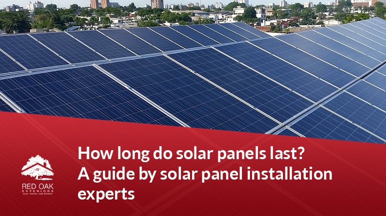 How Long Solar Panels Last? A Guide By Solar Panel ...
