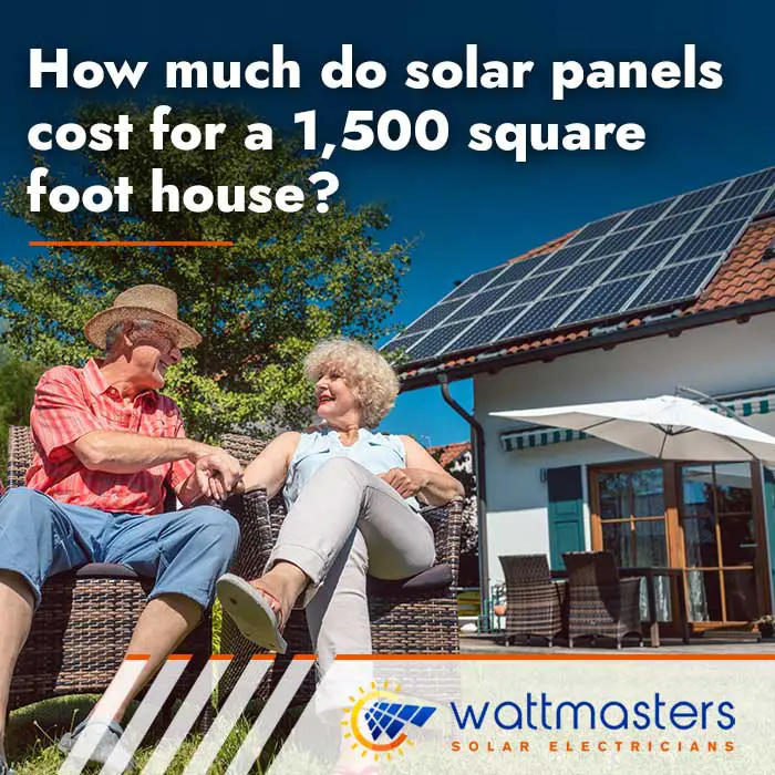 How much do solar panels cost for a 1,500 square foot house?