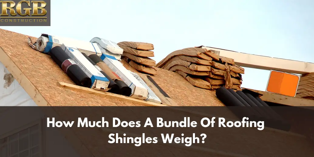 How Much Does A Bundle Of Roofing Shingles Weigh?