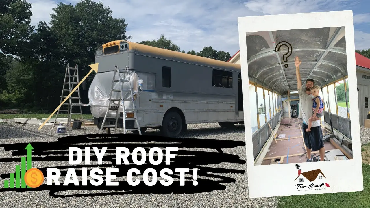 HOW MUCH our DIY Roof Raise on our Skoolie/Converted Bus ...