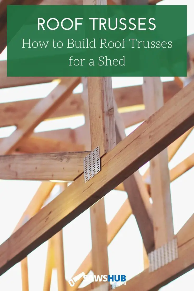 How to Build Roof Trusses for a Shed