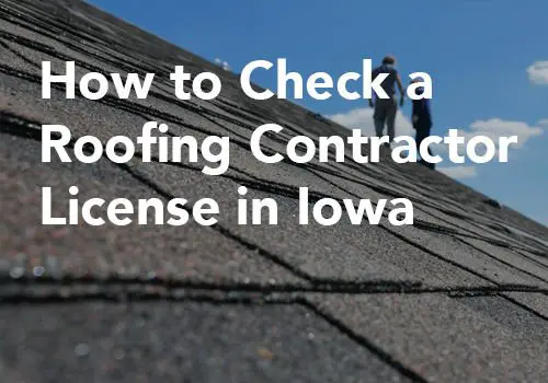 How to Check a Roofing Contractor License in Iowa
