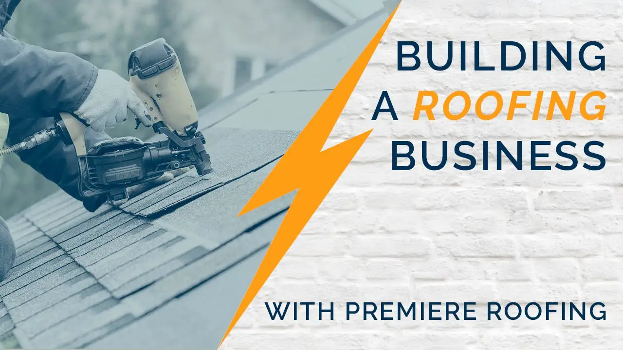 How to Grow a Roofing Business to Over 6 Million in 3 Years
