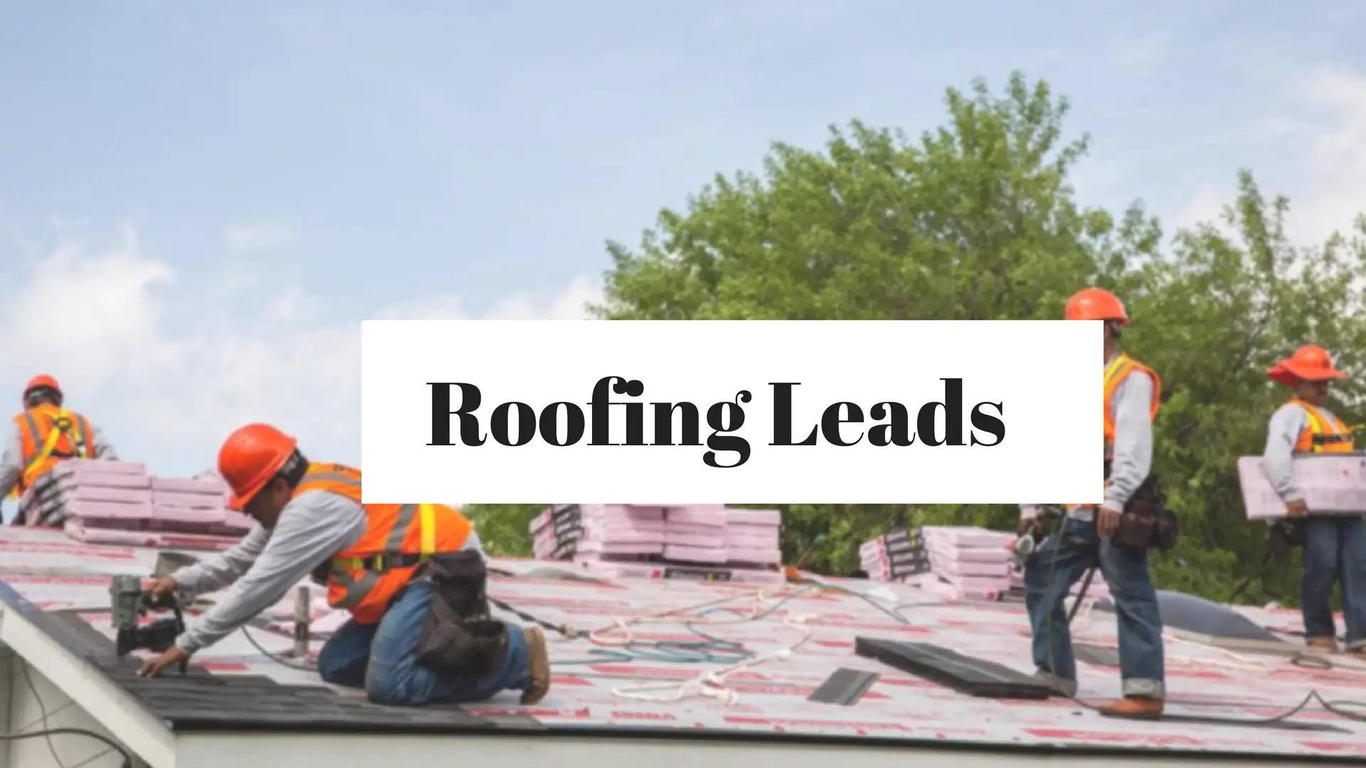 Roofing Leads
