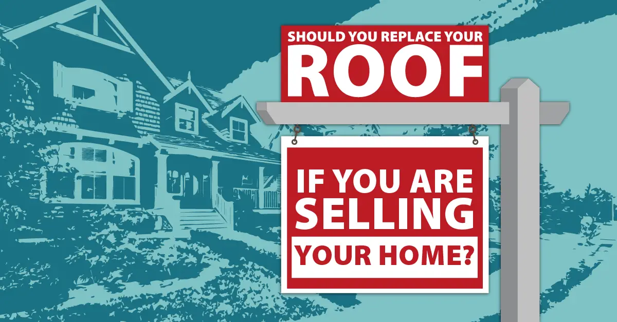 Should You Replace Your Roof if You Are Selling Your Home