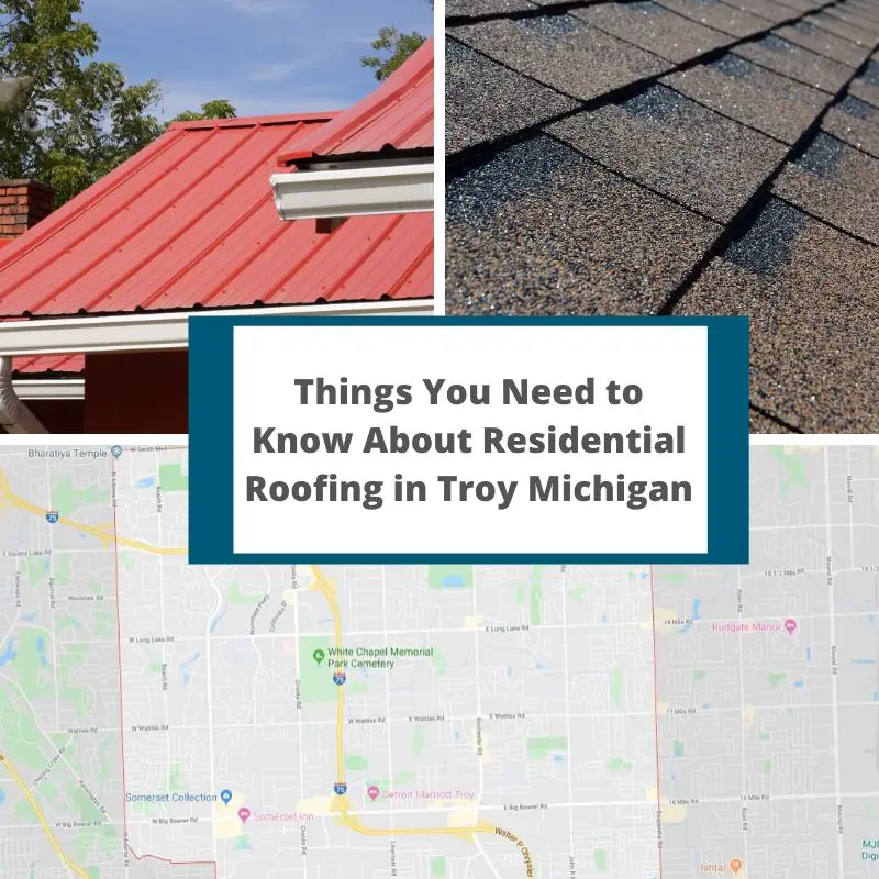 Things You Need to Know About Residential Roofing in Troy Michigan