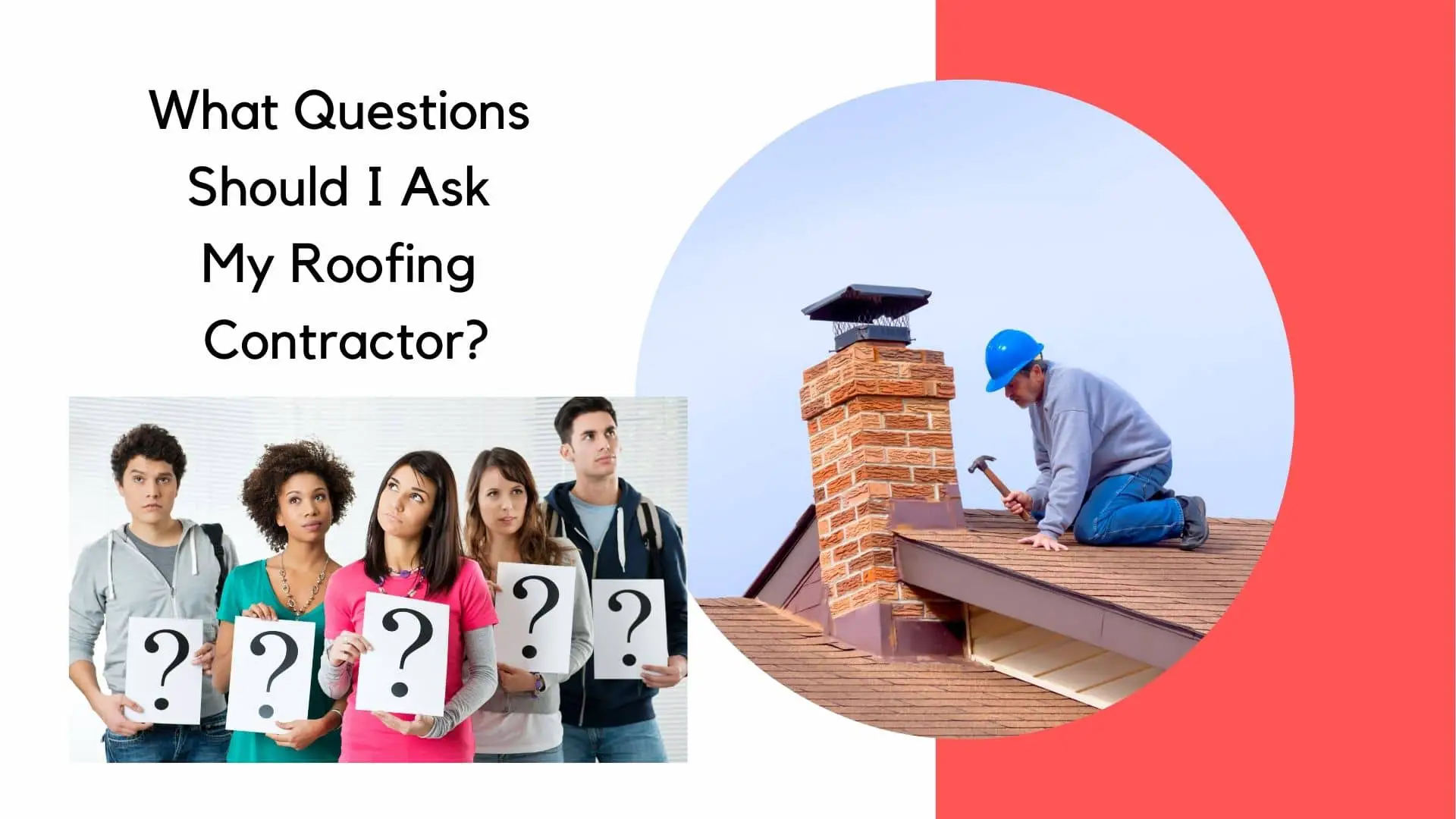 What Questions Should I Ask My Roofing Contractor?