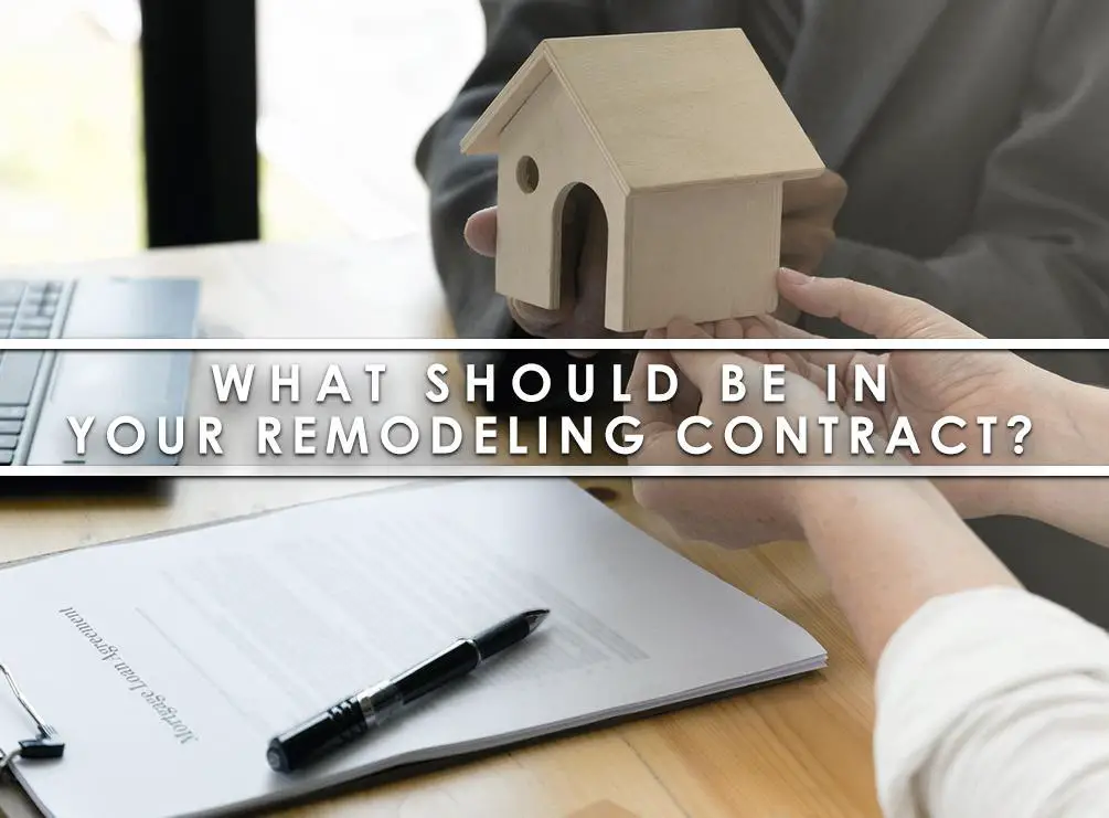 What Should Be In Your Remodeling Contract?