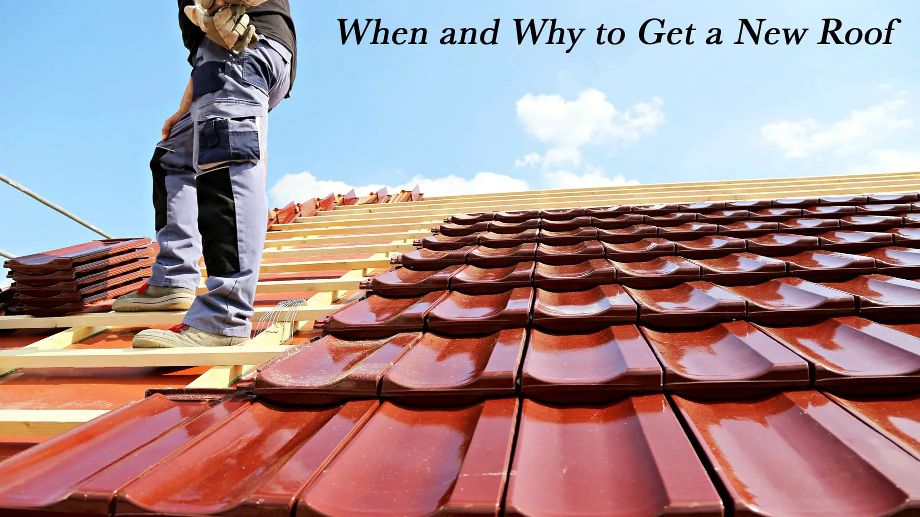 When and Why to Get a New Roof  6 Things to Look For ...