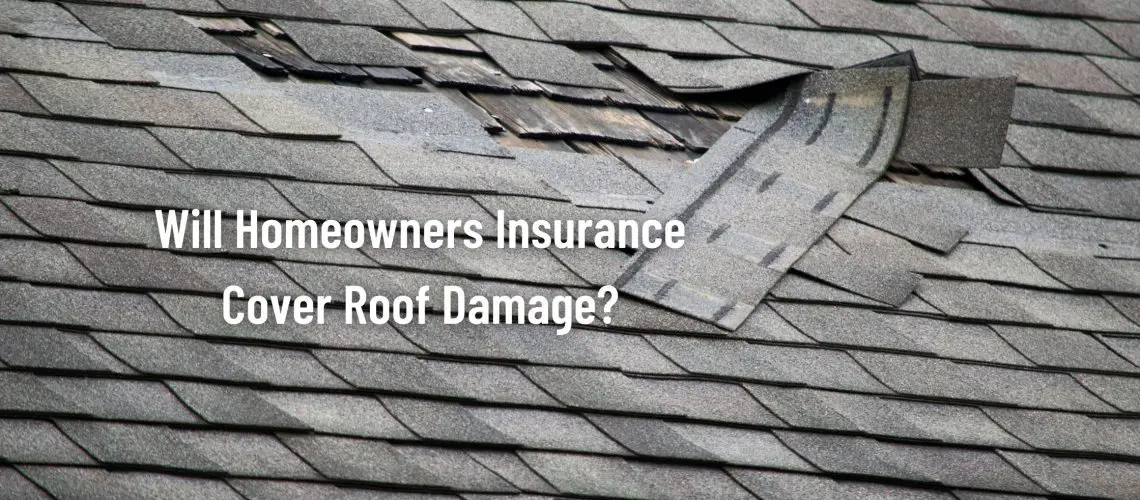 Will Homeowners Insurance Cover Roof Damage?